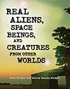 Real Aliens, Space Beings, and Creatures from Other Worlds