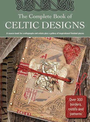 The Complete Book of Celtic Designs