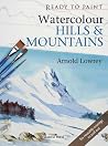 Watercolour Hills & Mountains (Ready to Paint) Watercolour Hills & Mountains (Ready to Paint)