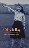 Gabrielle Roy: Creation and Memory (Entrepreneur's Guidebook Series)