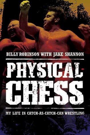 Physical Chess: My Life in Catch-as-Catch-Can Wrestling (Paperback)