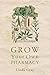 Grow Your Own Pharmacy by Linda Gray