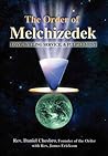 The Order of Melchizedek: Love, Willing Service, & Fulfillment The Order of Melchizedek: Love, Willing Service, & Fulfillment