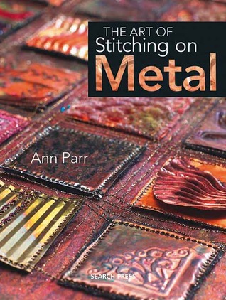 The Art of Stitching on Metal (Hardcover)