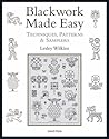 Blackwork Made Easy by Lesley Wilkins Blackwork Made Easy by Lesley Wilkins