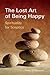 The Lost Art of Being Happy by Tony Wilkinson
