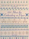 101 Ideas for Embroidery on Paper 101 Ideas for Embroidery on Paper