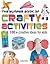 The Bumper Book of Crafty Activities: 100+ Creative Ideas for Kids
