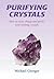 Purifying Crystals: How to ...
