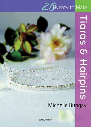 Tiaras and Hairpins (Twenty to Make)