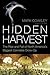 Hidden Harvest: The Rise and Fall of North America's Biggest Cannabis Grow Op