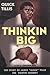 Thinkin Big!: The Story of James "Quick" Tillis, the Fightin Cowboy