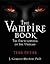 The Vampire Book: The Encyclopedia of the Undead (The Real Unexplained! Collection)