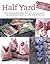 Half Yard Heaven by Debbie Shore