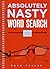 Absolutely Nasty® Word Search, Level Four (Absolutely Nasty® Series)