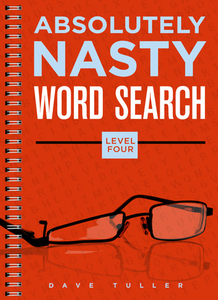 Absolutely Nasty® Word Search, Level Four (Absolutely Nasty® Series)