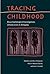 Tracing Childhood: Bioarchaeological Investigations of Early Lives in Antiquity (Bioarchaeological Interpretations of the Human Past: Local, Regional, and Global Perspectives)