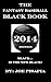 The Fantasy Baseball Black Book 2014 Edition by Joe Pisapia