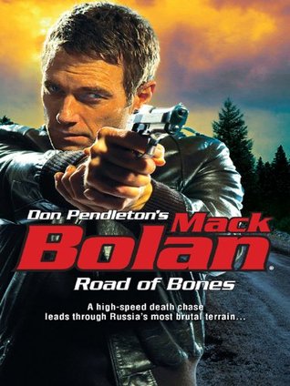 Road of Bones (Super Bolan, #149)