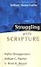 Struggling with Scripture by Walter Brueggemann Struggling with Scripture by Walter Brueggemann