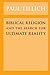 Biblical Religion and the S...