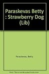 The Strawberry Dog
