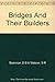 Bridges & Their Builders. Revised & Expanded Edition