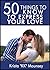 50 Things to Know to Express Your Love: Ways to Demonstrate Love (50 Things to Know About Life, Relationships, and Personal Growth for Adults: Practical Guides for Everyday Life)