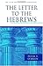 The Letter to the Hebrews (The Pillar New Testament Commentary by Peter T. O'Brien