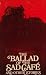 The Ballad of the Sad Café and Other Stories