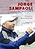 Jorge Sampaoli: nada es imposible (Spanish Edition)