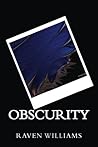 Obscurity by Raven Williams