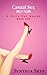 Casual Sex (A Girls Got Needs Book 1)