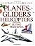 Planes, Gliders, Helicopter...