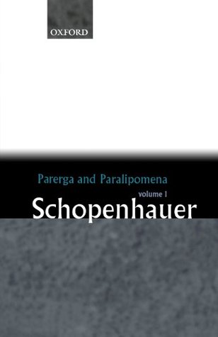 Parerga and Paralipomena: Short Philosophical Essays, Vol. 1 (Paperback)