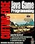 Cutting-Edge Java Game Programming: Everything You Need to Create Interactive Internet Games with Java