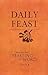 Daily Feast: Meditations fr...