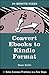 Convert Ebooks to Kindle Fo...