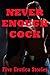 Never Enough Cock: Five Hardcore Gangbang Erotica Stories
