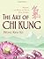 The Art of Chi Kung: Making...