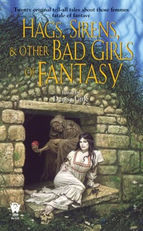 Hags, Sirens, and Other Bad Girls of Fantasy (Mass Market Paperback)