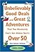 Unbelievably Good Deals and Great Adventures That You Absolut... by Joan Ratner Heilman