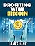 Profiting With Bitcoin