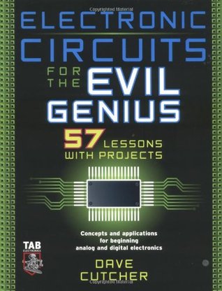 Electronic Circuits for the Evil Genius (Paperback)