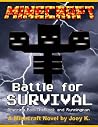 Minecraft - Battle for Survival - A Minecraft Novel starring RockTheBlock and Runningman (The RockTheBlock and Runningman Trilogy)