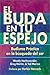 El Buda en tu espejo by Woody Hochswender El Buda en tu espejo by Woody Hochswender