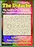 The Didache: The Teaching of the Twelve Apostles with Text, Clickable TOC, Footnotes, Detailed Historical Manuscripts & A Study Guide. Understand Faith, ... C.E. (RR Spiritual Christian Classics)