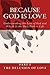 Because God Is Love - Part I: The Delusion of Love. (Because God Is Love: Understanding the Love of God and Why It Is the Only Path to Life Book 1)