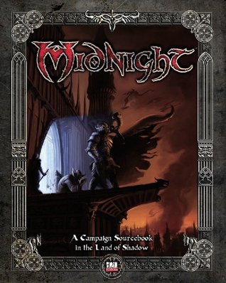 Midnight: Epic Fantasy in an Age of Shadow [d20 system] (Hardcover)