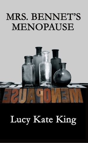 Mrs Bennet's Menopause (Kindle Edition)